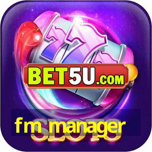 fm manager